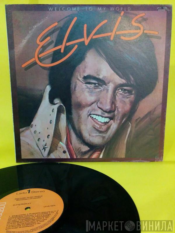  Elvis Presley  - Welcome To My World