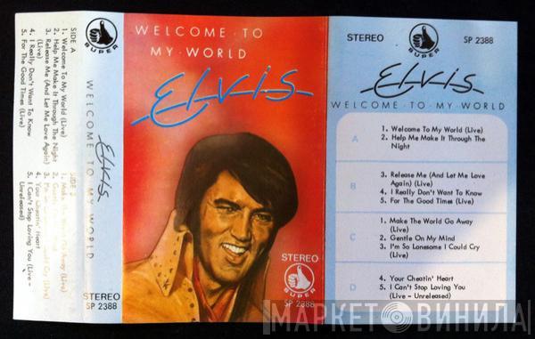  Elvis Presley  - Welcome To My World