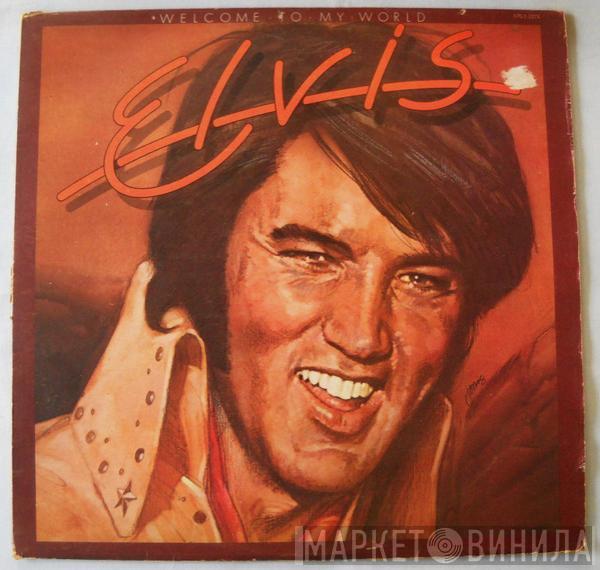  Elvis Presley  - Welcome To My World
