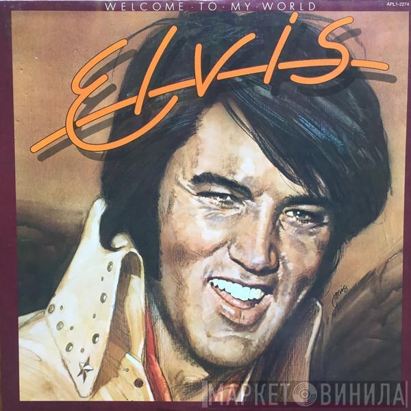  Elvis Presley  - Welcome To My World