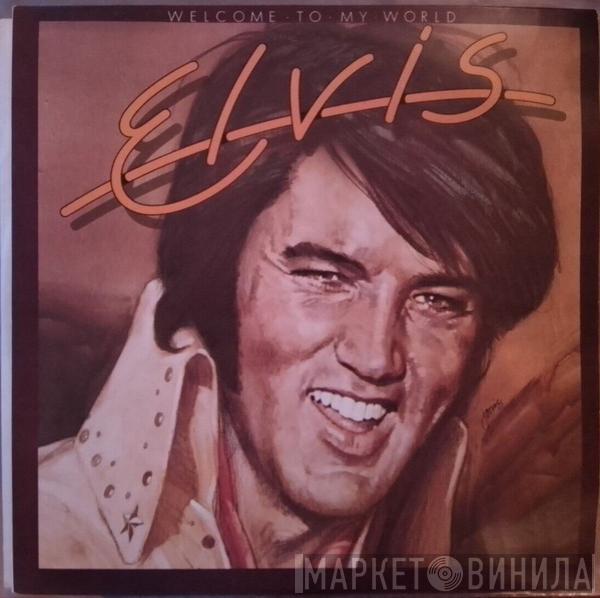 Elvis Presley  - Welcome To My World