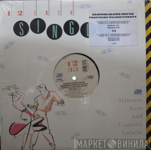 Elwood Blues Revue, Wilson Pickett - Land Of A Thousand Dances