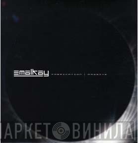 Emalkay - Fabrication / Massive