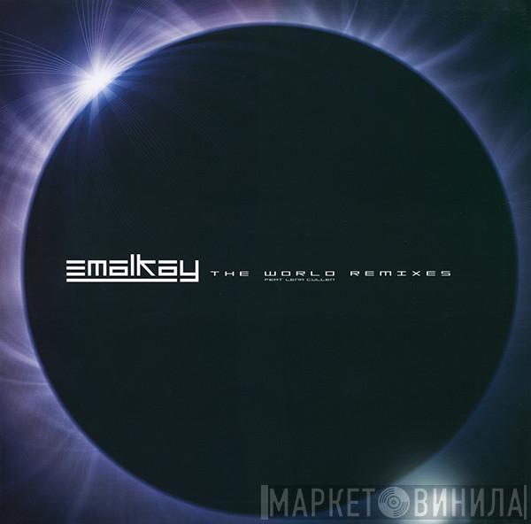 Emalkay - The World (Remixes)