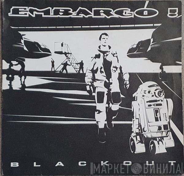  Embargo!  - Blackout