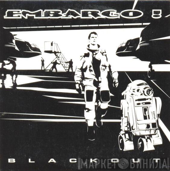  Embargo!  - Blackout