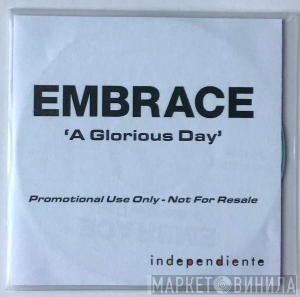 Embrace - A Glorious Day