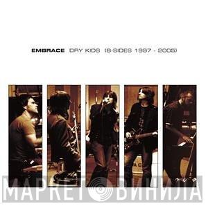 Embrace - Dry Kids (B-Sides 1997 - 2005)
