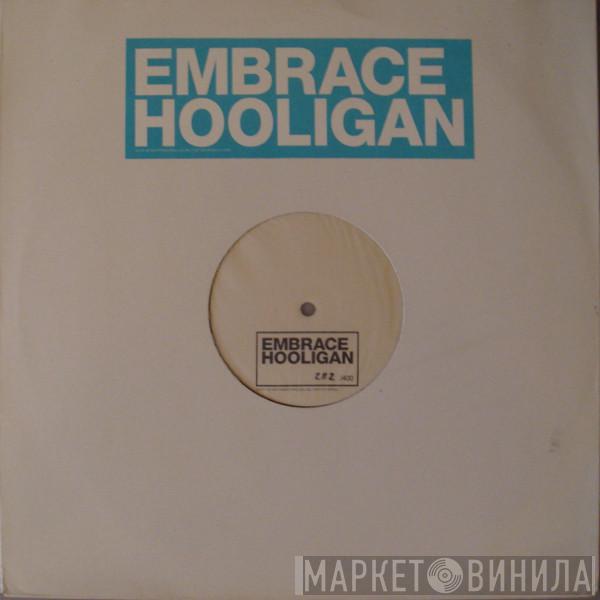 Embrace - Hooligan