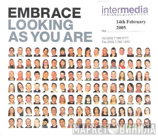  Embrace  - Looking As You Are