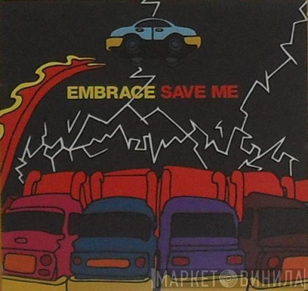  Embrace  - Save Me