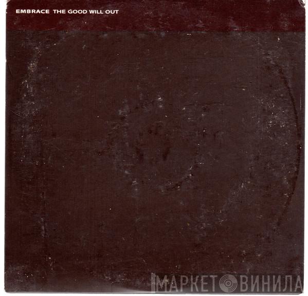 Embrace - The Good Will Out