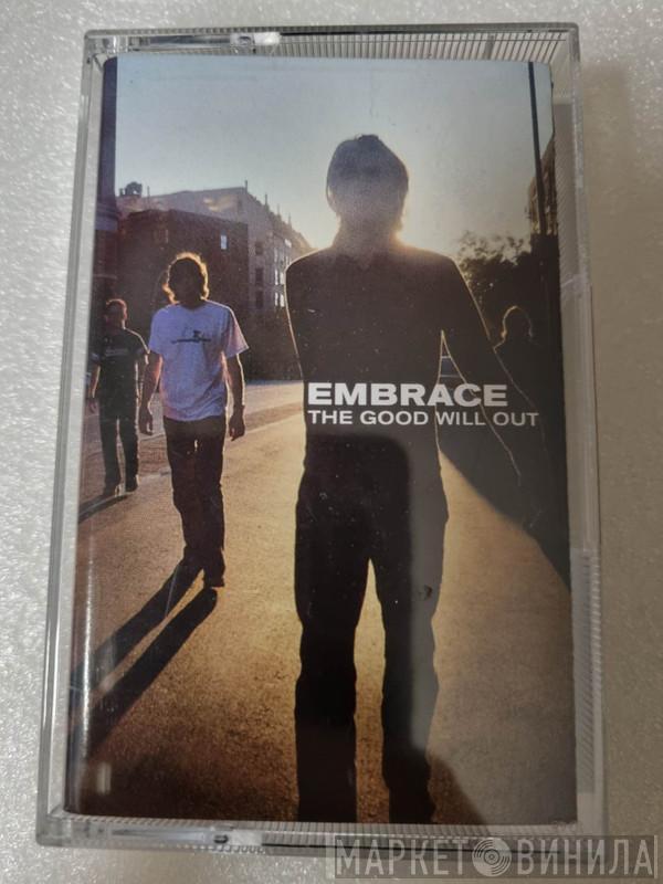  Embrace  - The Good Will Out