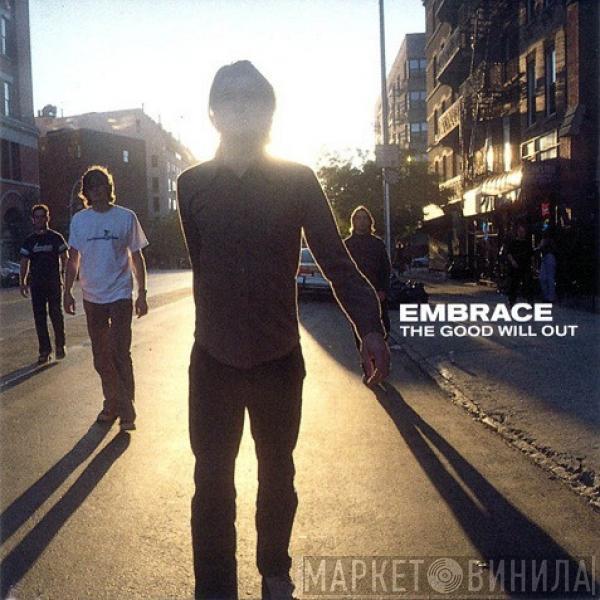  Embrace  - The Good Will Out