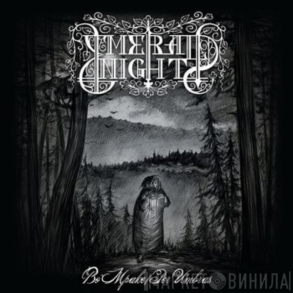 Emerald Night - Во Мраке / Per Umbras