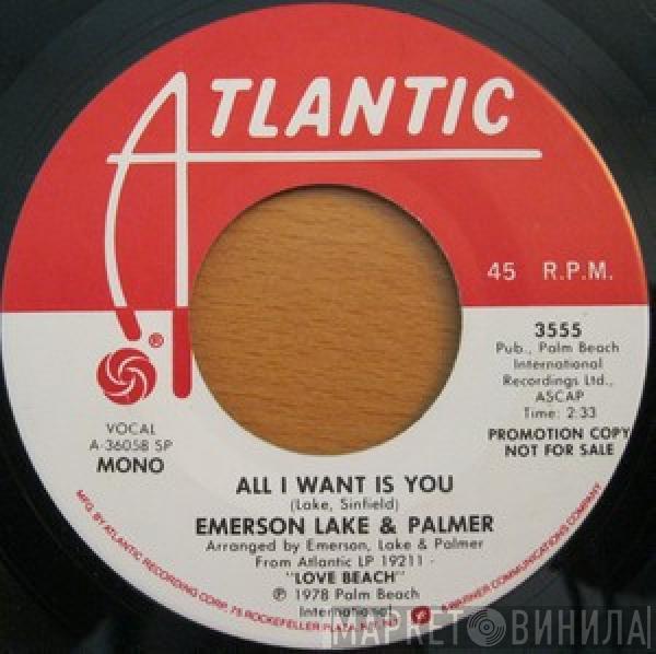  Emerson, Lake & Palmer  - All I Want Is You