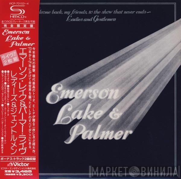  Emerson, Lake & Palmer  - Welcome Back, My Friends To The Show That Never Ends ~ Ladies And Gentlemen