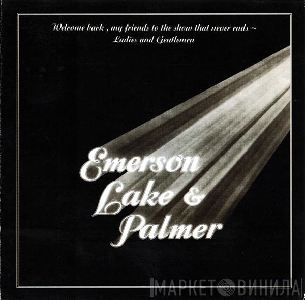  Emerson, Lake & Palmer  - Welcome Back, My Friends To The Show That Never Ends ~ Ladies And Gentlemen
