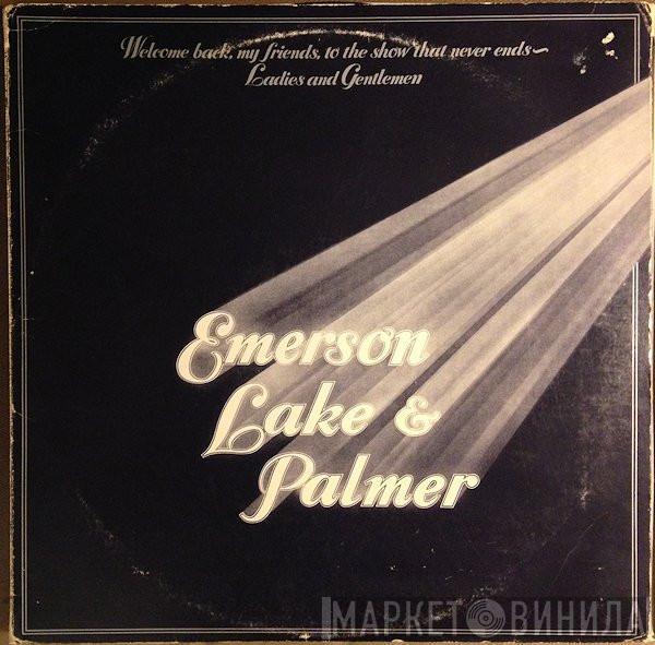  Emerson, Lake & Palmer  - Welcome Back My Friends To The Show That Never Ends - Ladies And Gentlemen