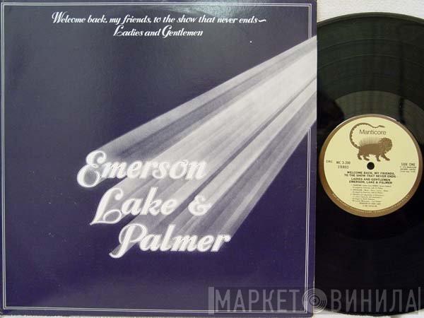  Emerson, Lake & Palmer  - Welcome Back My Friends To The Show That Never Ends - Ladies And Gentlemen