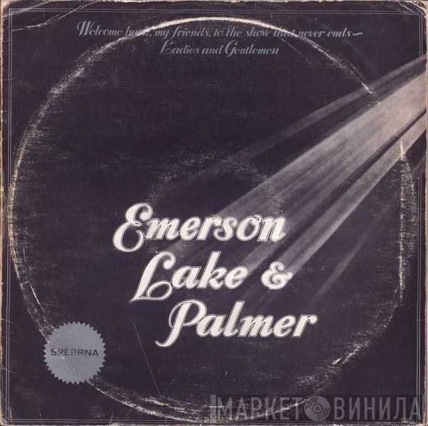  Emerson, Lake & Palmer  - Welcome Back My Friends To The Show That Never Ends - Ladies And Gentlemen