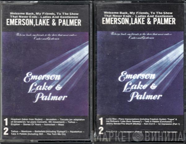  Emerson, Lake & Palmer  - Welcome Back My Friends To The Show That Never Ends - Ladies And Gentlemen
