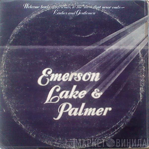  Emerson, Lake & Palmer  - Welcome Back My Friends To The Show That Never Ends - Ladies And Gentlemen