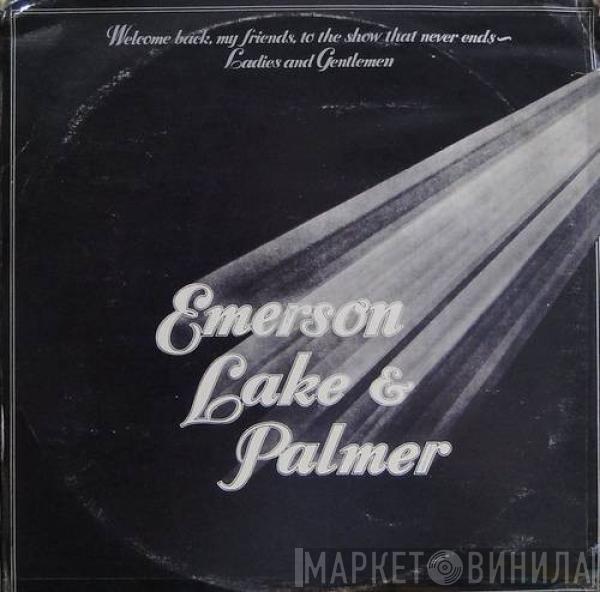  Emerson, Lake & Palmer  - Welcome Back My Friends To The Show That Never Ends - Ladies And Gentlemen