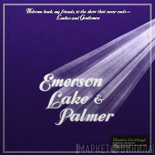  Emerson, Lake & Palmer  - Welcome Back My Friends To The Show That Never Ends - Ladies And Gentlemen