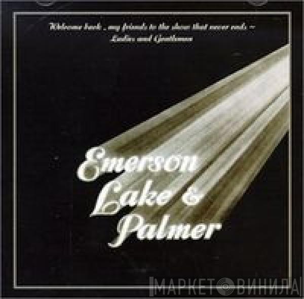  Emerson, Lake & Palmer  - Welcome Back My Friends To The Show That Never Ends - Ladies And Gentlemen