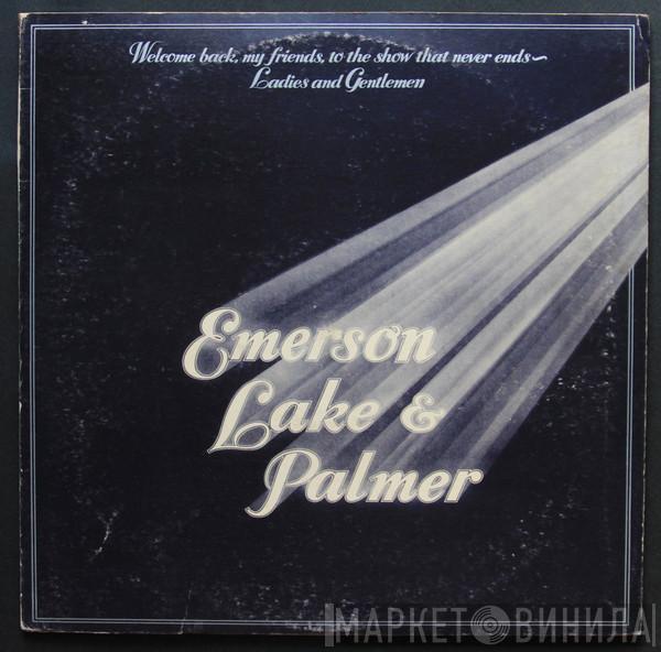  Emerson, Lake & Palmer  - Welcome Back My Friends To The Show That Never Ends - Ladies And Gentlemen