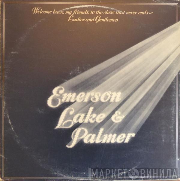  Emerson, Lake & Palmer  - Welcome Back My Friends To The Show That Never Ends - Ladies And Gentlemen