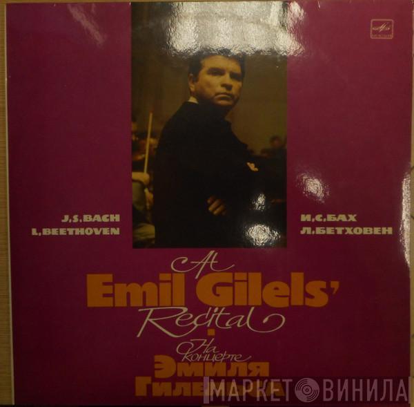 Emil Gilels, Johann Sebastian Bach, Ludwig van Beethoven - At Emil Gilels' Recital