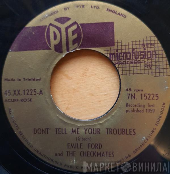  Emile Ford & The Checkmates  - Don't Tell Me Your Troubles
