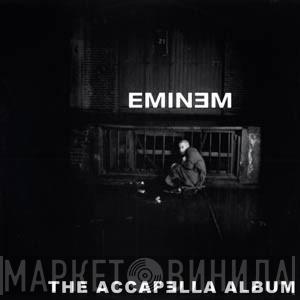  Eminem  - The Accapella Album