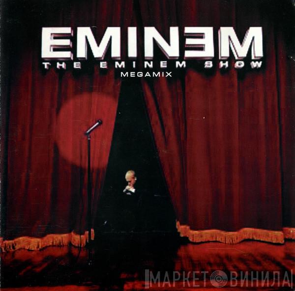  Eminem  - The Eminem Show - Megamix