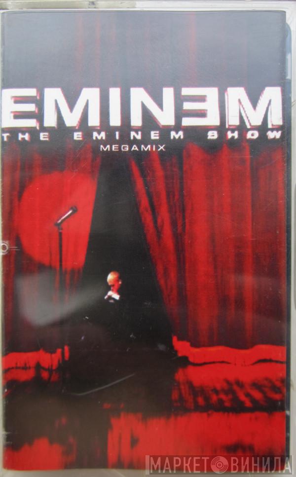  Eminem  - The Eminem Show - Megamix