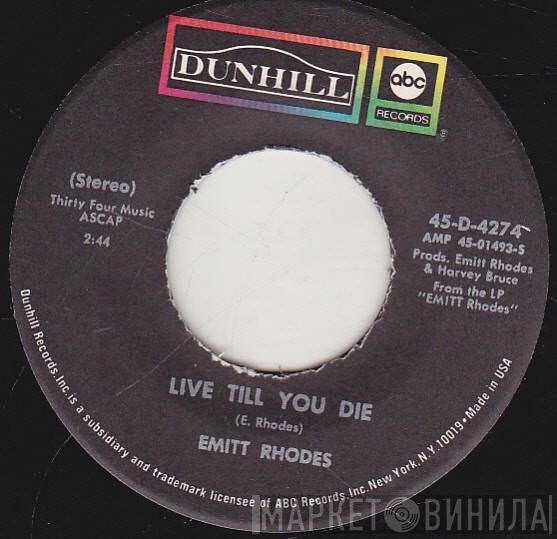  Emitt Rhodes  - Live Till You Die / Promises I've Made