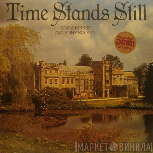 Emma Kirkby, Anthony Rooley - Time Stands Still