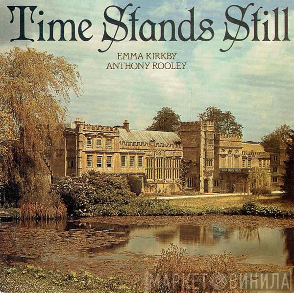Emma Kirkby, Anthony Rooley - Time Stands Still