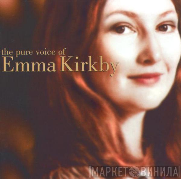 Emma Kirkby, The Academy Of Ancient Music, Christopher Hogwood - The Pure Voice Of Emma Kirkby