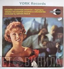 Emmerich Kálmán, Elemer Horvath And His Gypsy Orchestra, Chor Der Wiener Volksoper, Wiener Volksopernorchester, Anton Paulik - Countess Maritza - Highlights