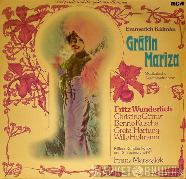 - Emmerich Kálmán , Fritz Wunderlich , Benno Kusche , Gretel Hartung , Willy Hofmann Und WDR Rundfunkchor Köln , Kölner Rundfunk-Sinfonie-Orchester  Franz Marszalek  - Gräfin Mariza