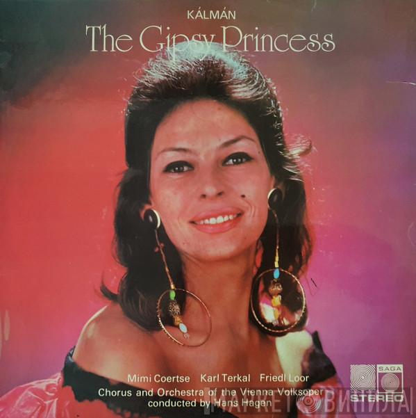 , Emmerich Kálmán , Mimi Coertse , Karl Terkal , Friedl Loor And Chor Der Wiener Volksoper Conducted By Wiener Volksopernorchester  Hans Hagen  - Highlights From The Gypsy Princess