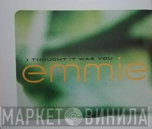  Emmie  - I Thought It Was You