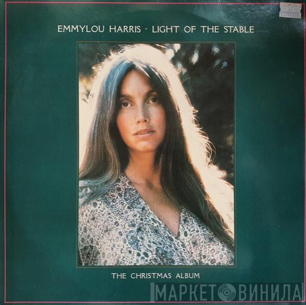  Emmylou Harris  - Light Of The Stable