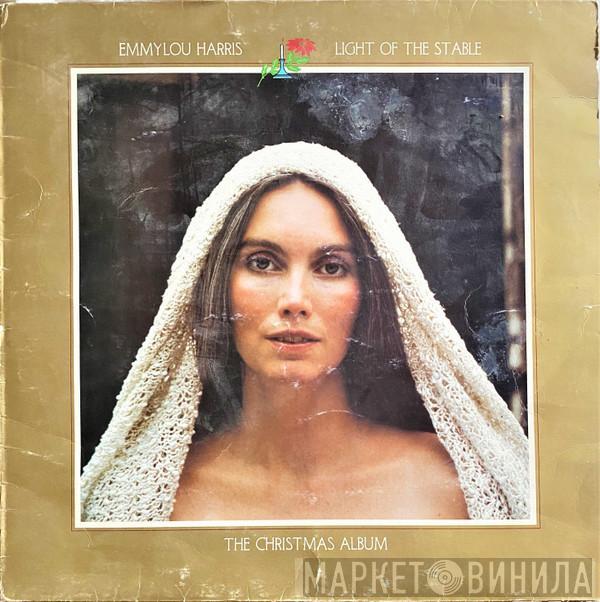  Emmylou Harris  - Light Of The Stable