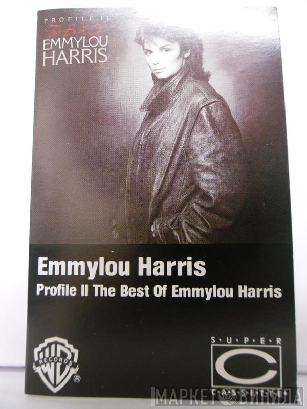  Emmylou Harris  - Profile II: The Best Of Emmylou Harris