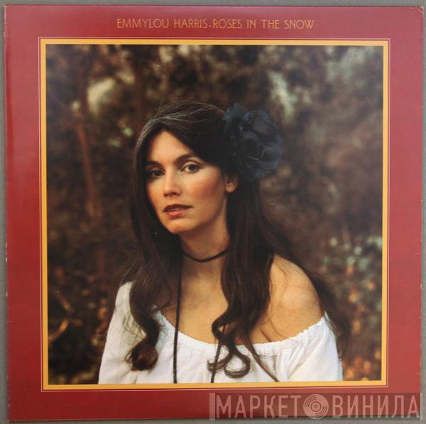 Emmylou Harris - Roses In The Snow