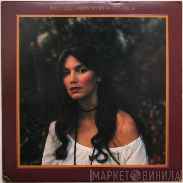  Emmylou Harris  - Roses In The Snow